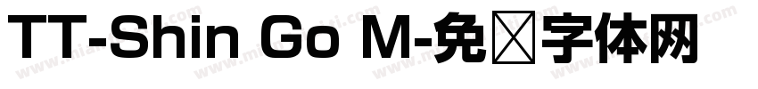 TT-Shin Go M字体转换